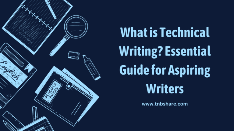 What is Technical Writing? Essential Guide for Aspiring Writers
