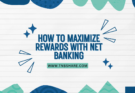 How to Maximize Rewards with Net Banking