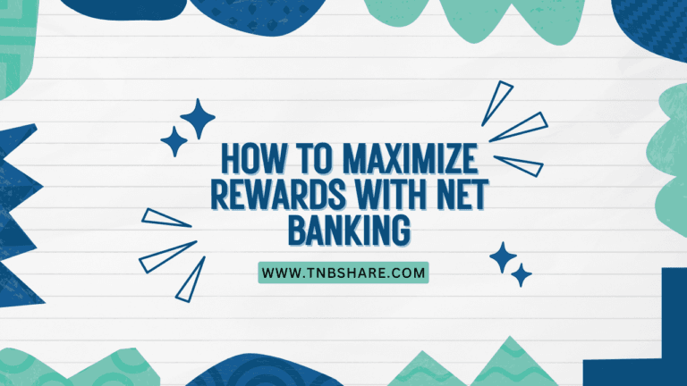 How to Maximize Rewards with Net Banking