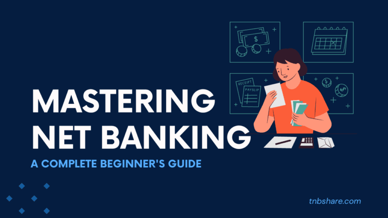 Mastering Net Banking: A Complete Beginner’s Guide