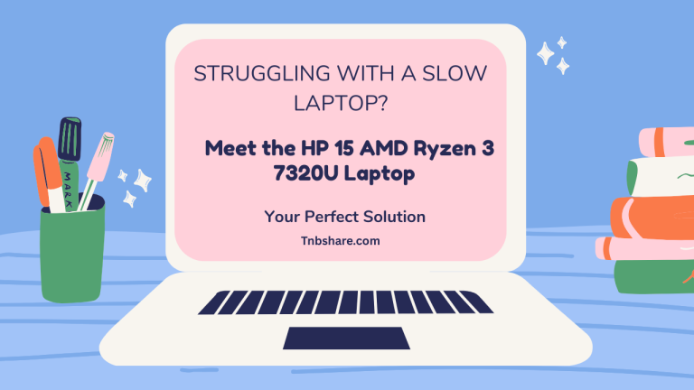 Struggling with a Slow Laptop? Meet the HP 15 AMD Ryzen 3 7320U Laptop – Your Perfect Solution.