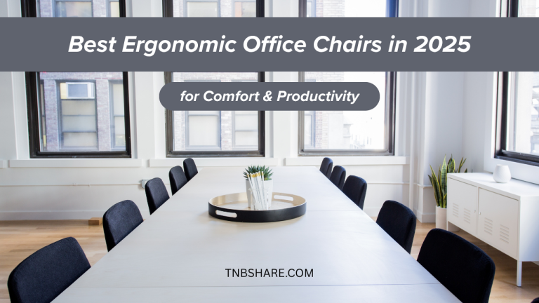 Best Ergonomic Office Chairs in 2025 for Comfort & Productivity